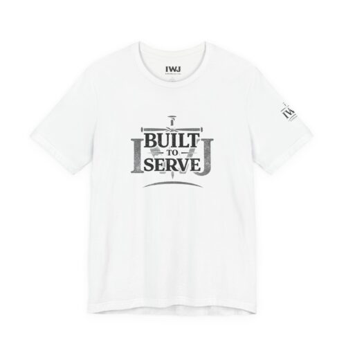 Built To Serve | IWJ Christian T-Shirt | Motivational Faith Tee