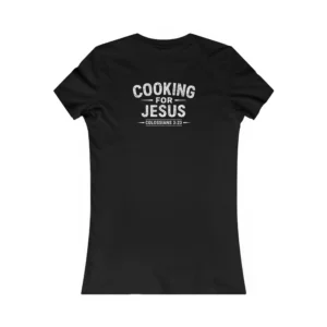 Women's Cooking for Jesus Shirt | Colossians 3:23 Christian Tee | IWJ