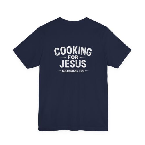 Cooking for Jesus Shirt | Colossians 3:23 Tee | IWJ Faith-Based