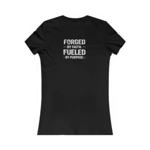 Women's Forged By Faith Fueled By Purpose| IWJ Christian T-Shirt