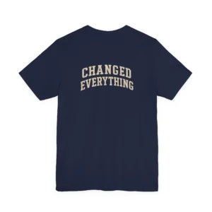 IWJ Changed Everything T-Shirt | IWJ Christian Heritage Collection