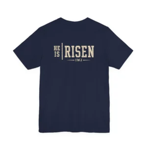 EST. A.D. 33 He Is Risen Christian T-Shirt | IWJ Faith Apparel