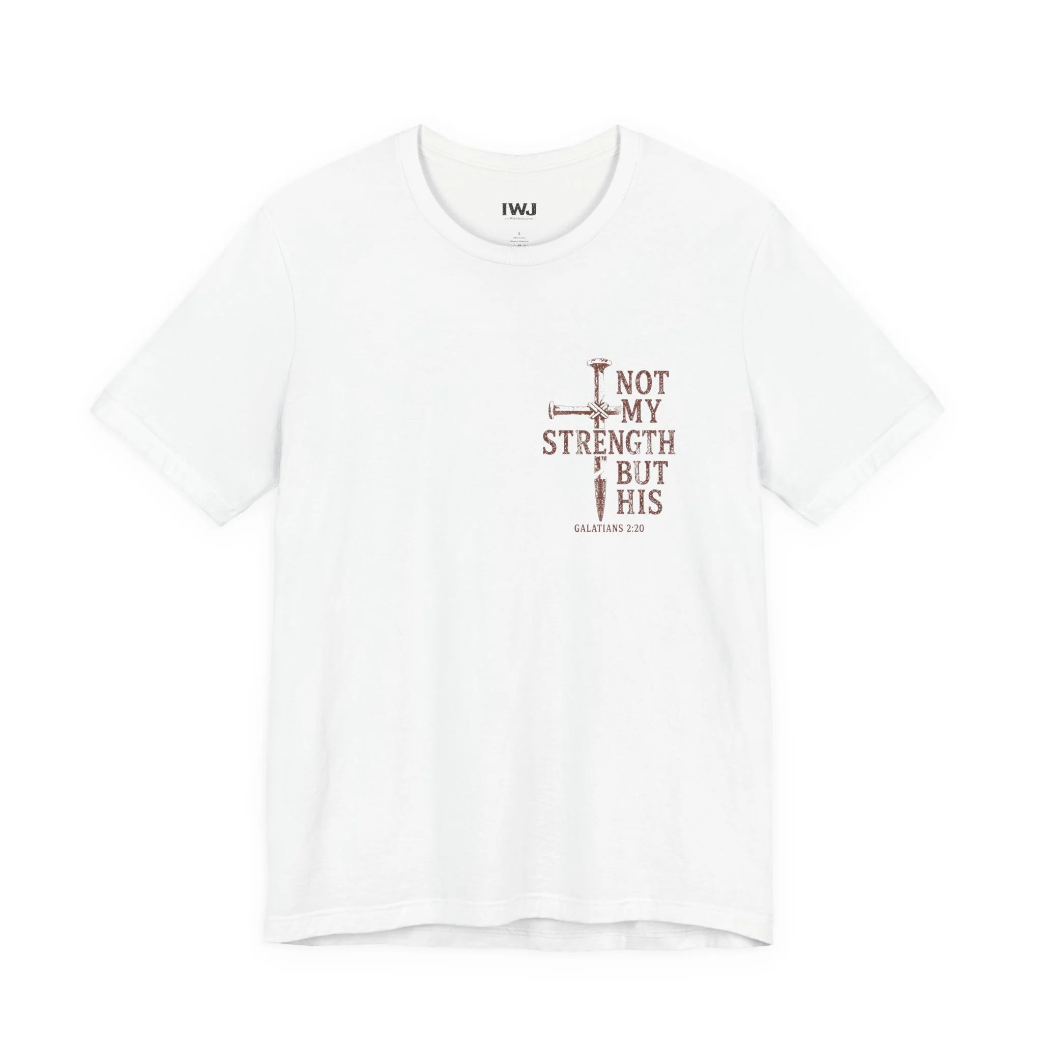 Not My Strength | Front Graphic IWJ Christian T-Shirt | Galatians 2:20 - Image 2