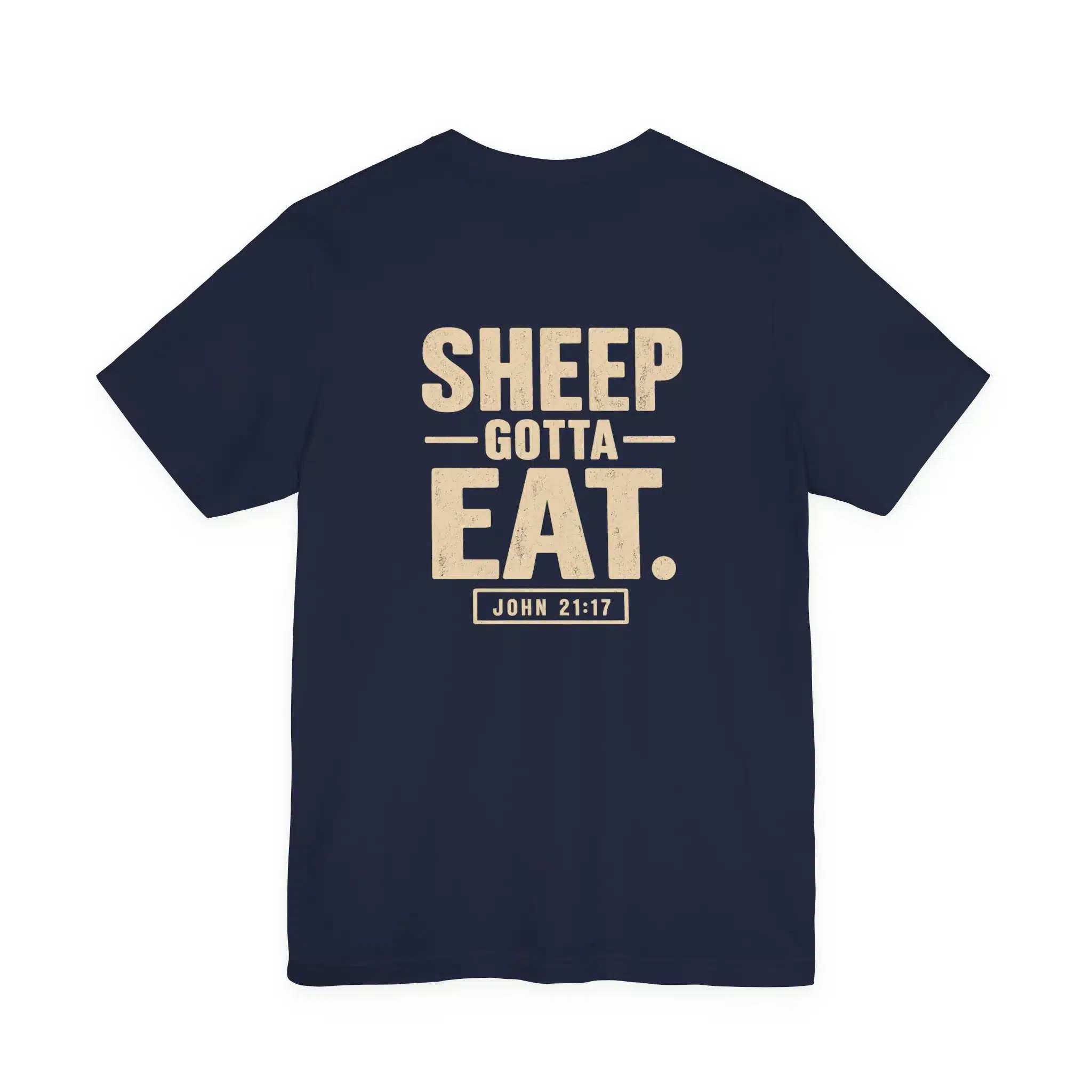 Fueling The Flock Sheep Gotta Eat T-Shirt | IWJ FTF Tee